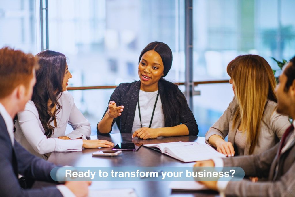 Ready to transform your business